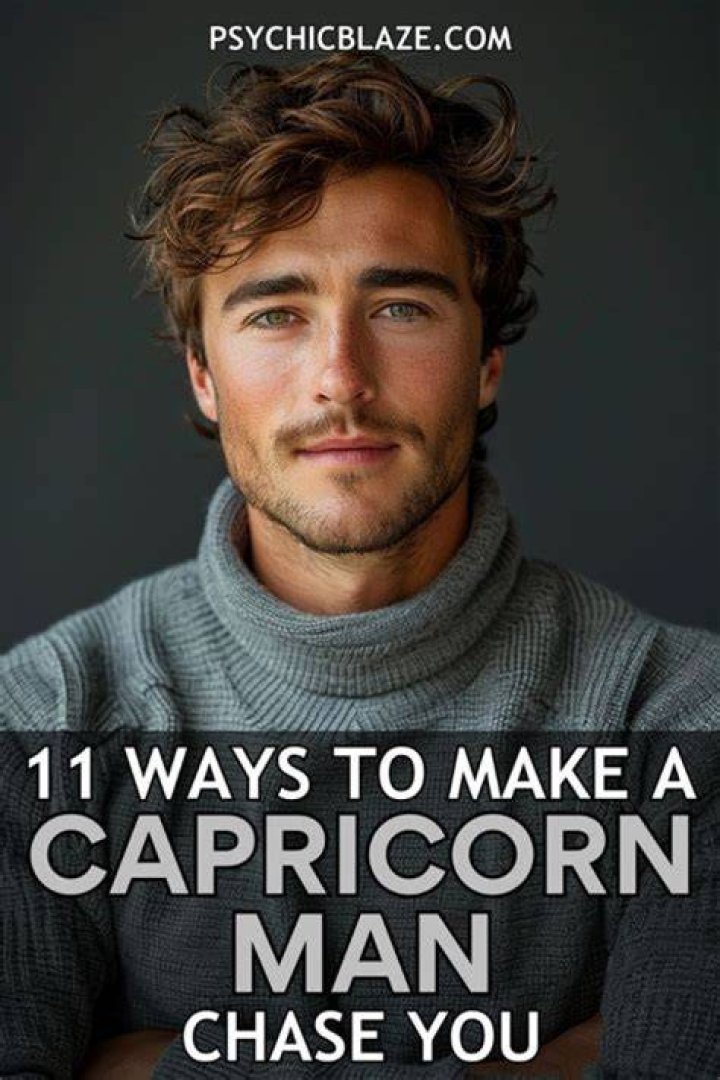 How to make a capricorn man chase you again