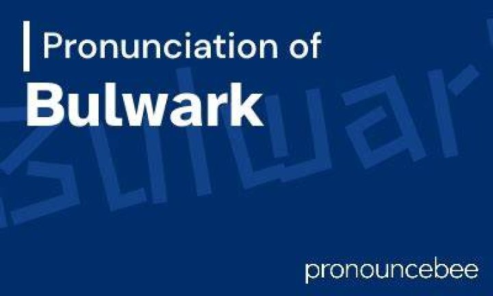 How to pronounce bulwark