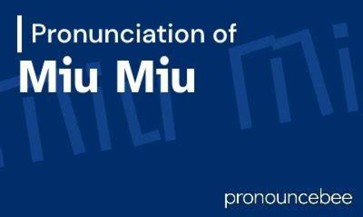 How to pronounce miu miu