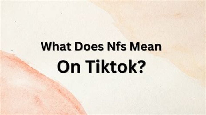 
What Does NFS Mean On Tiktok? Find Its Meaning In Text & Instagram 