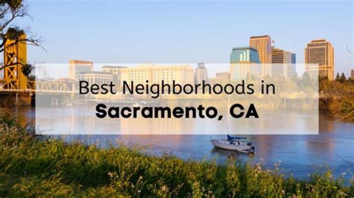 Where is the best place to live in sacramento ca